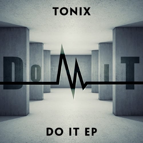 Tonix-Do It Ep