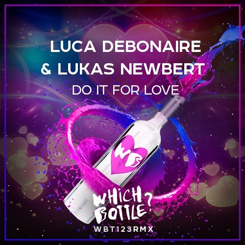 Luca Debonaire & Lukas Newbert-Do It For Love