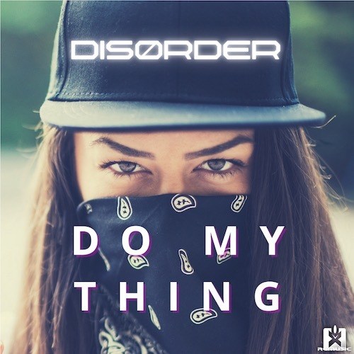 DIS0RDER-Do My Thing