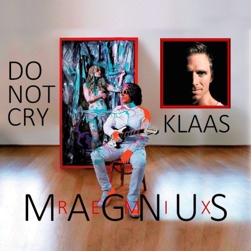 Magnus, Klaas, Patrick Spencer White-Do Not Cry