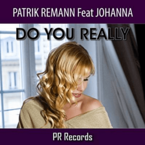 Patrik Remann Feat Johanna-Do You Really