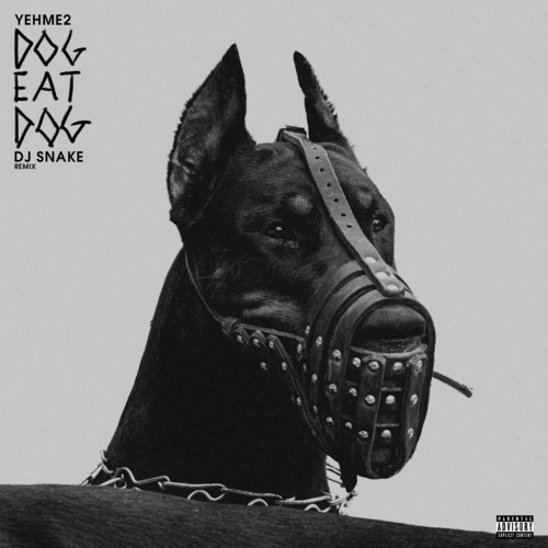 YehM2 Ft. Duke Deuce-Dog Eat Dog