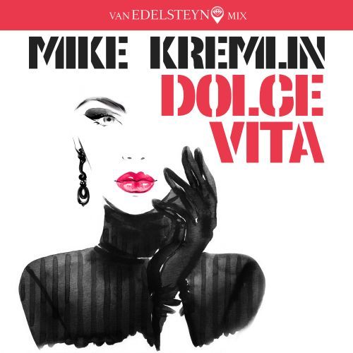 Mike Kremlin-Dolce Viita (van Edelsteyn Mix)