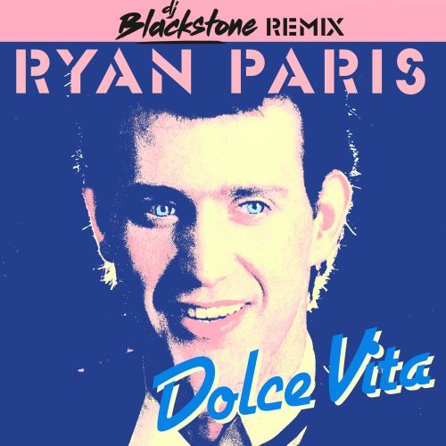 Ryan Paris-Dolce Vita (dj Blackstone Remix)