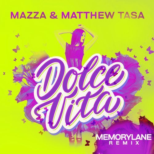 Mazza & Matthew Tasa-Dolce Vita (memorylane Remix)