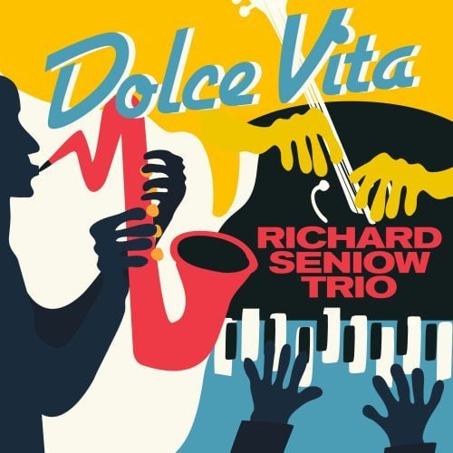 Richard Seniow Trio-Dolce Vita