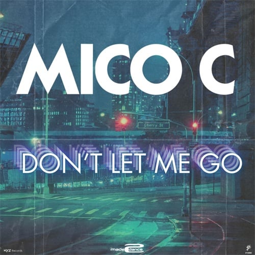 Mico C-Don’t Let Me Go
