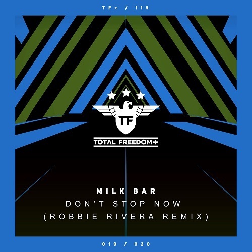 Milk Bar , Robbie Rivera-Don’t Stop Now (robbie Rivera Remix)