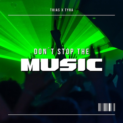 Thias, TYRA-Don’t Stop The Music