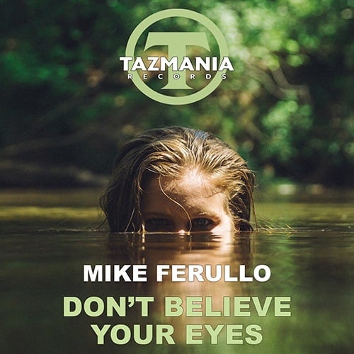 Mike Ferullo-Don't  Believe Your Eyes