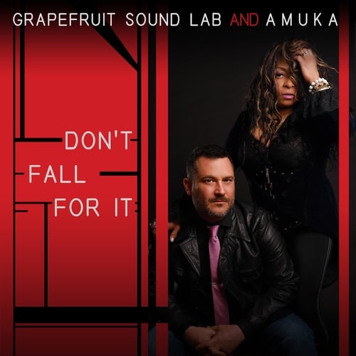 Grapefruit Sound Lab & Amuka, Cotnoir Godin, Jack Chang, Cotnoir Godwin -Don't Fall For It