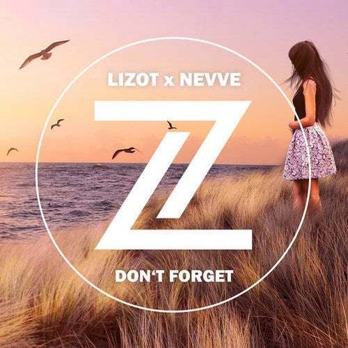 Lizot X Nevve-Don't Forget