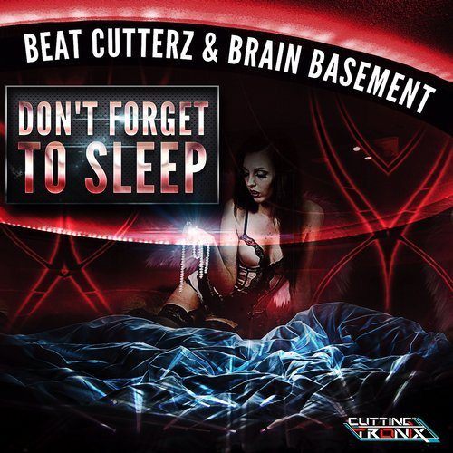 Beat Cutterz & Brain Basement-Don't Forget To Sleep