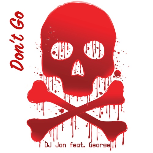 Dj Jon (feat. George), Ian Little-Don't Go (scary Mix)