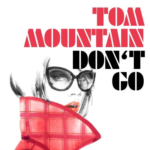 Tom Mountain-Don't Go