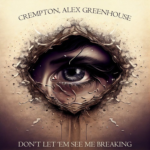Crempton-Don't Let 'em See Me Breaking