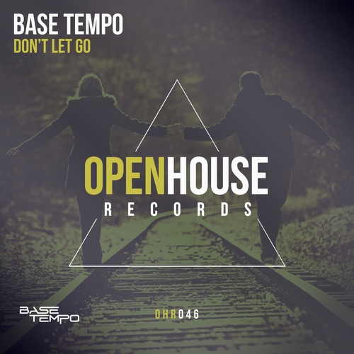 Base Tempo-Don't Let Go