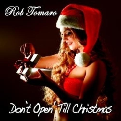 Rob Tomaro-Don't Open 'till Christmas
