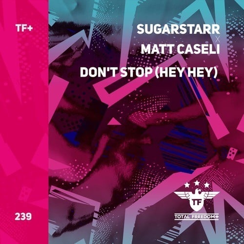 Matt Caseli, Sugarstarr-Don't Stop (hey Hey)