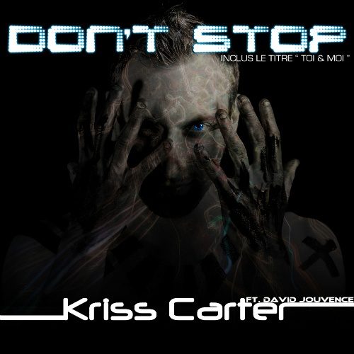 Kriss Carter Ft. David Jouvence-Don't Stop (extended Club Mix)