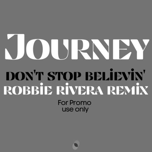 Don't Stop Believin' (robbie Rivera Mix)