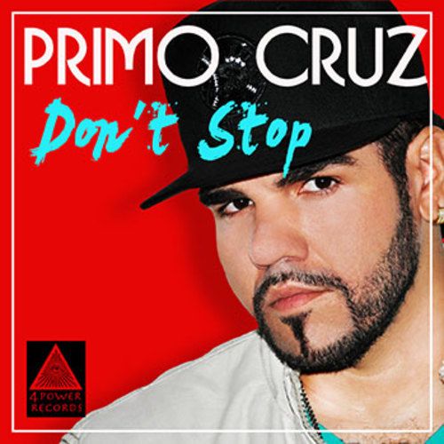 Primo Cruz-Don't Stop