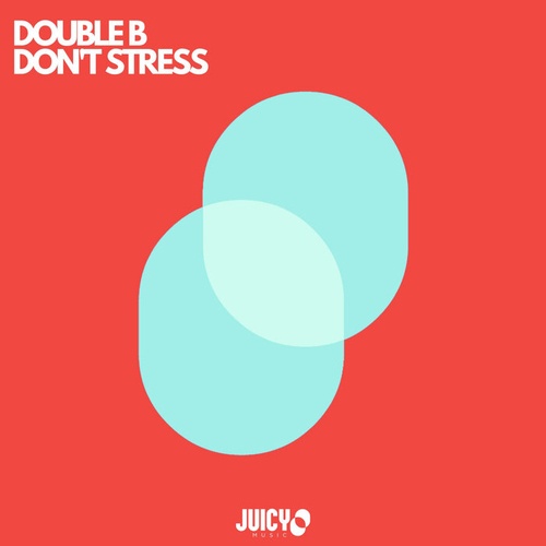 Double B-Don't Stress