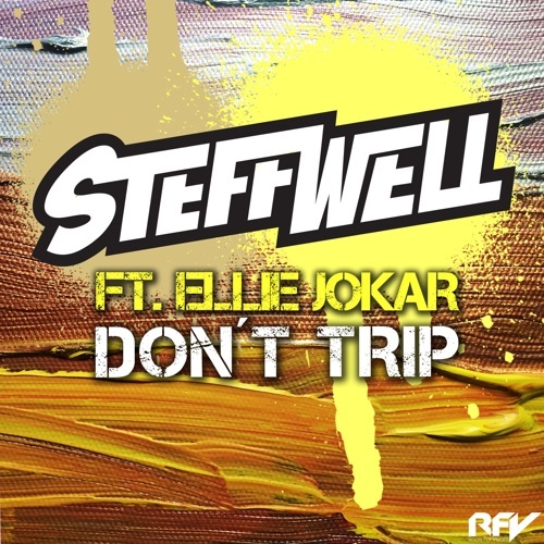Steffwell-Don't Trip [feat. Ellie Jokar]