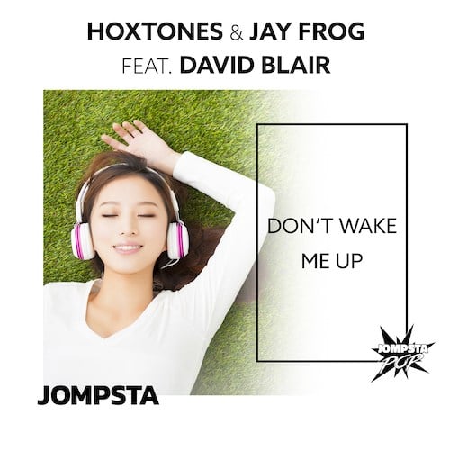 Jay Frog, David Blair, Hoxtones-Don't Wake Me Up