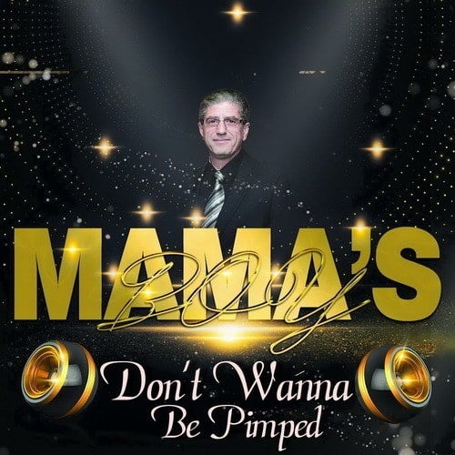 Mama's Boy-Don't Wanna Be Pimped