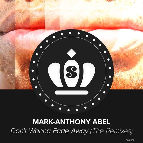 Mark-anthony Abel, Larry Peace-Don't Wanna Fade Away