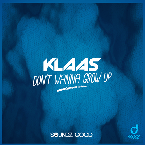 Klaas, Menshee-Don't Wanna Grow Up