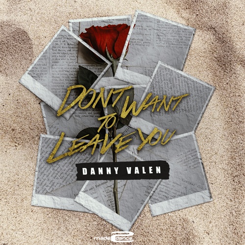Danny Valen-Don't Want To Leave You