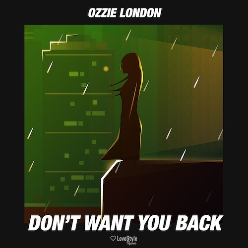 Ozzie London-Don't Want You Back