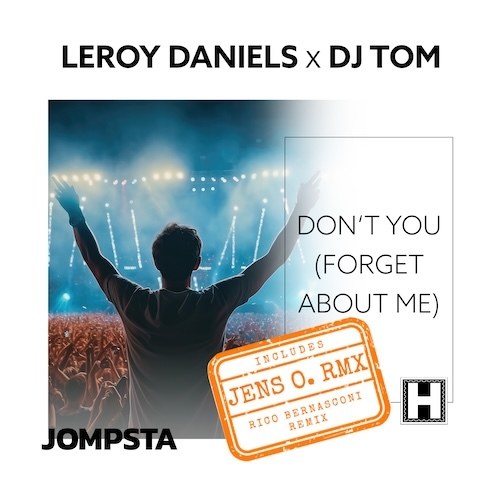 Dj Tom, Leroy Daniels, Jens O., Rico Bernasconi-Don't You (forget About Me) (remixes)