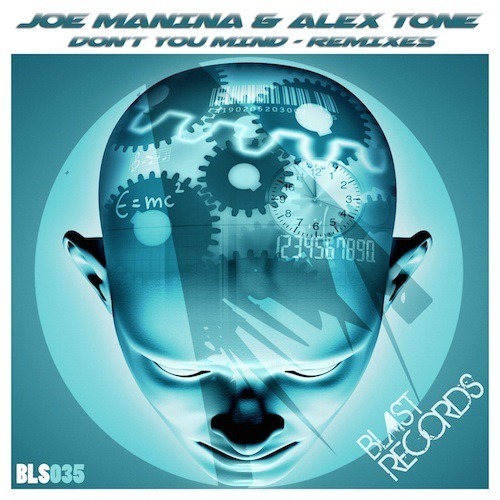 Joe Manina & Alex Tone-Don't You Mind (remixes)