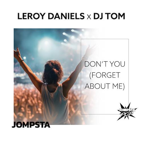 Leroy Daniels, Dj Tom, Rico Bernasconi-Don't You (forget About Me)