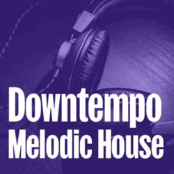 Downtempo Melodic House - Music Worx