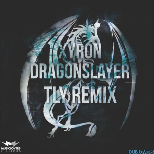 Xyron-Dragonslayer (tly Remix Extended)