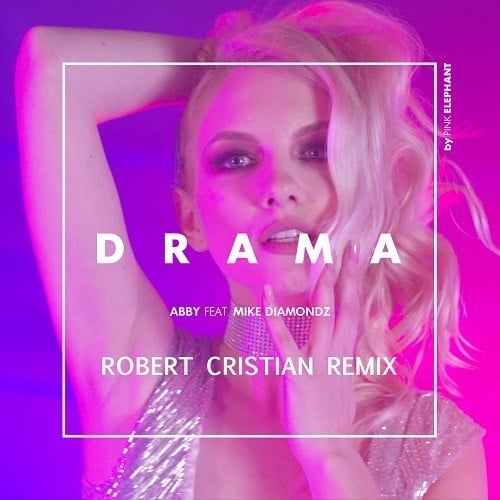 Abby Feat. Mike Diamondz, Robert Cristian-Drama (robert Cristian Remix)