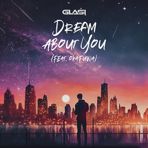 Glasi, Okafuwa-Dream About You