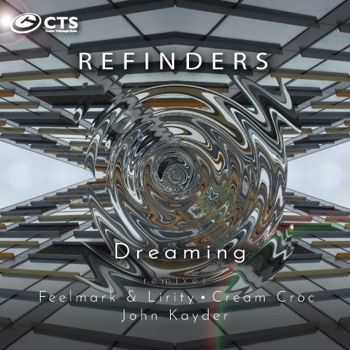 Refinders, Cream Croc, Feelmark, Lirity, John Kayder-Dreaming (remixes)