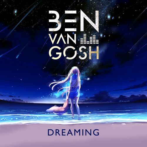 Ben Van Gosh-Dreaming
