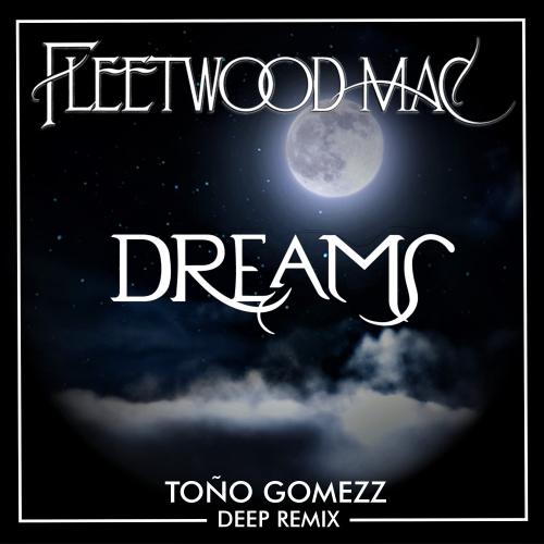 Dreams (toño Gomezz Remix) - Fleetwood Mac