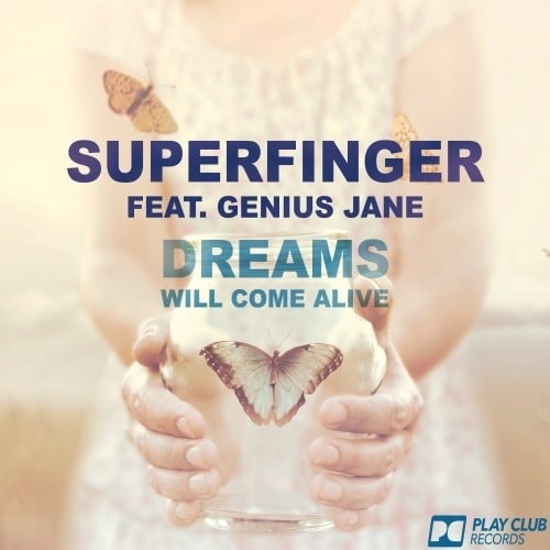 Superfinger feat. Genius Jane, Al-faris, Superfinger-Dreams (will Come Alive)