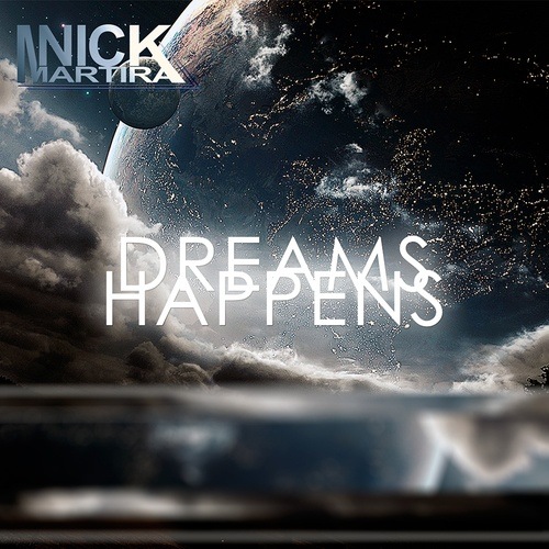 Nick Martira-Dreams Happens