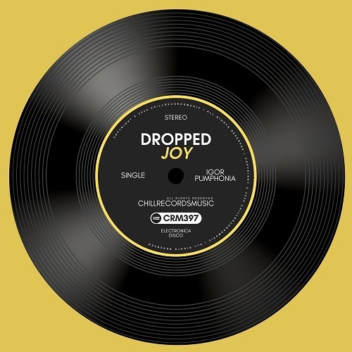 Igor Pumphonia-Dropped Joy