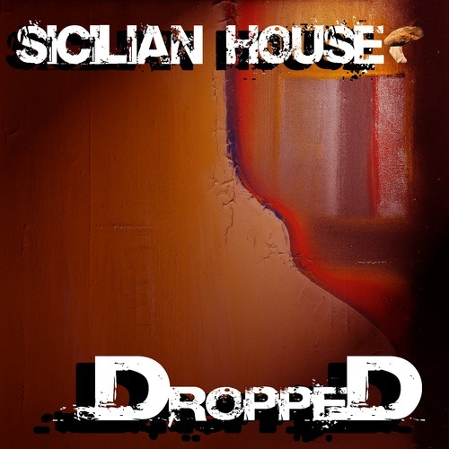 Sicilian House-Dropped