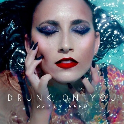 Betty Reed, StoneBridge -Drunk On You (stonebridge Mixes)
