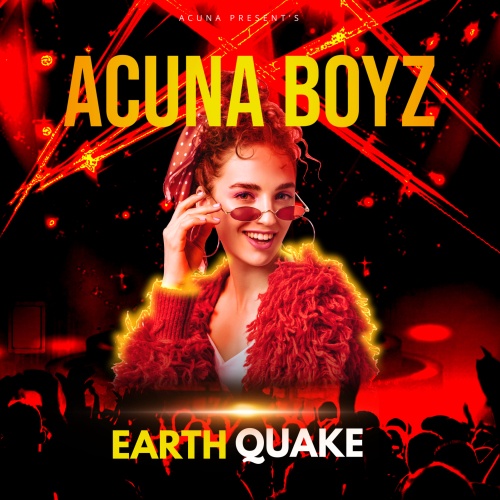 Acuna Boyz-Earthquake
